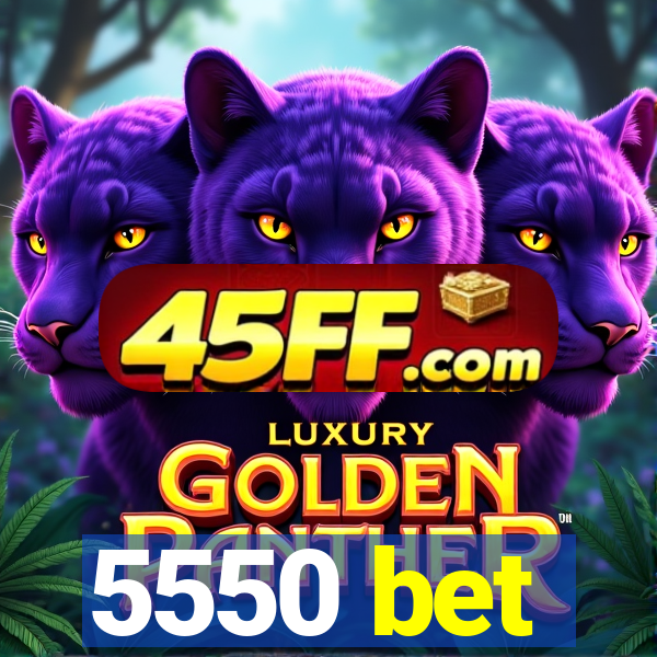 5550 bet